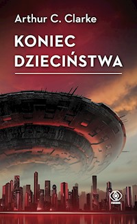 Koniec dzieciństwa - Arthur C. Clarke - ebook + audiobook