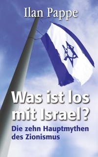 Was ist los mit Israel? - Pappé Ilan - ebook