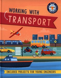 Kid Engineer: Working with Transport - Newland Sonya - książka