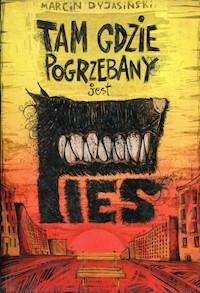 Tam gdzie pogrzebany jest pies - Marcin Dyjasiński - książka