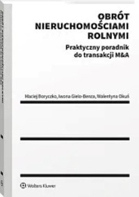 Obrót nieruchomościami rolnymi - Okuń Walentyna, Gielo-Benza Iwona, Boryczko Maciej - książka