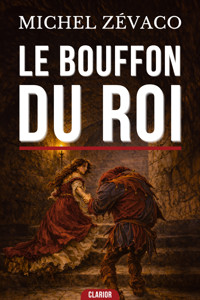 Le Bouffon du Roi - Michel Zevaco - ebook