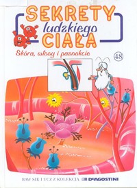 Sekrety ludzkiego ciała (48). Skóra, włosy i paznokcie - Albert Barillé - ebook