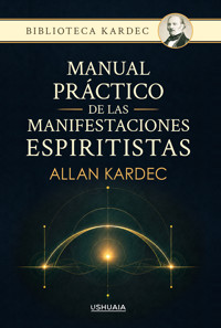 Manual práctico de las manifestaciones espiritistas - Allan Kardec - ebook