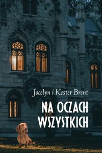Na oczach wszystkich - Brent Jocelyn, Brent Kester - książka