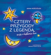 Cztery przygody z legendą, co się z historią zna - Anna Kościółek - ebook + książka