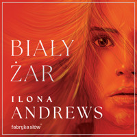 Biały żar - Ilona Andrews - ebook + audiobook