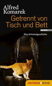 Getrennt von Tisch und Bett - Alfred Komarek - ebook