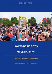 How to Bring Down an Oligarchy I - Ilkka Ronkainen - ebook