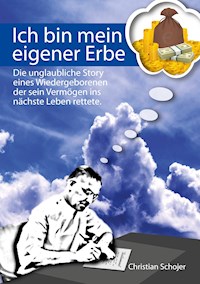 Ich bin mein eigener Erbe - Christian Schojer - ebook