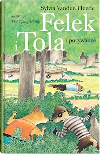 Felek i Tola i porywacze - Vanden Heede Sylvia - książka