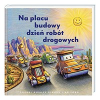Na placu budowy dzień robót drogowych - Rinker Sherri Duskey - książka