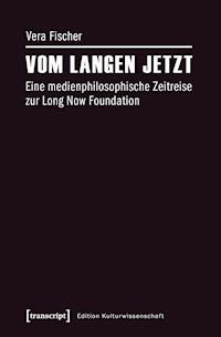 Vom langen Jetzt - Vera Fischer - ebook