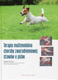 Terapia multimodalna choroby zwyrodnieniowej stawów u psów - Fox Steven M. - książka