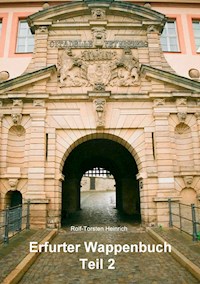 Erfurter Wappenbuch Teil 2 - Rolf-Torsten Heinrich - ebook