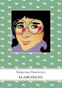 Kłamczucha. Tom 2 - Małgorzata Musierowicz - ebook + audiobook