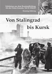 Von Stalingrad bis Kursk - Henning Stühring - ebook