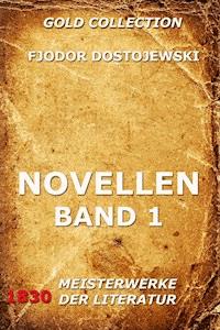 Novellen, Band 1 - Fjodor  Dostojewski - ebook