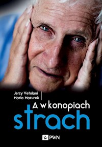A w konopiach strach - Vetulani Jerzy, Mazurek Maria - książka