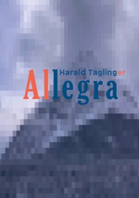 Allegra - Harald Taglinger - ebook