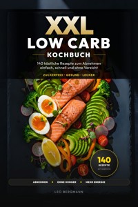 XXL Low Carb Kochbuch für Anfänger - Leo Bergmann - ebook