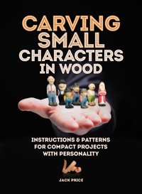 Carving Small Characters in Wood - Jack Price - ebook