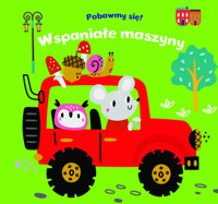 Pobawmy się! Wspaniałe maszyny - zbiorowa praca - książka