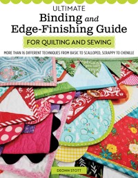 Ultimate Binding and Edge-Finishing Guide for Quilting and Sewing - Deonn Stott - ebook
