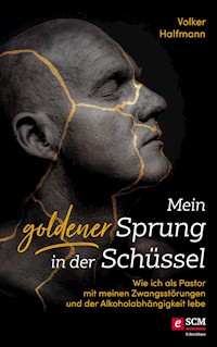 Mein goldener Sprung in der Schüssel - Volker Halfmann - ebook
