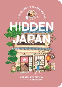 Hidden Japan - Terzuolo Chiara, Wong Justine - książka