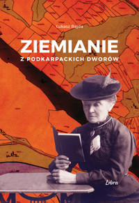 Ziemianie z podkarpackich dworów - Bajda Łukasz - książka