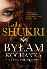 Byłam kochanką arabskich szejków - Laila Shukri - ebook + audiobook + książka