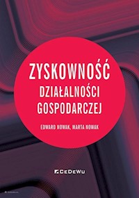 Zyskowność działalności gospodarczej - Nowak Edward Nowak Marta - książka