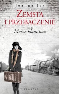 Zemsta i przebaczenie Tom 4 Morze kłamstwa - Joanna Jax - książka