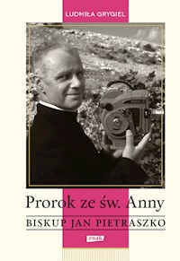 Prorok ze św. Anny Biskup Jan Pietraszko - Grygiel Ludmiła - książka