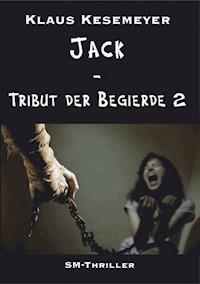 Jack - Tribut der Begierde 2 - Klaus Kesemeyer - ebook