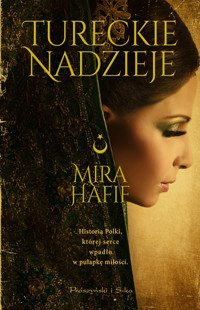 Tureckie nadzieje - Mira Hafif - ebook + audiobook + książka