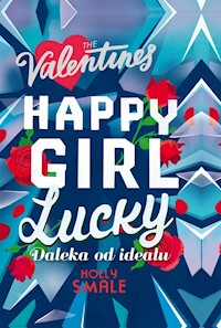 Happy Girl Lucky Daleka od ideału - Holly Smale - książka