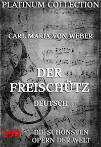 Der Freischütz - Carl Maria von Weber - ebook