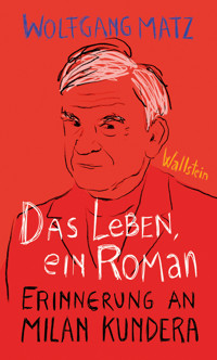 Das Leben, ein Roman - Wolfgang Matz - ebook
