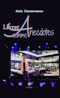Livret A comme Anecdotes - Alain Zimmermann - ebook
