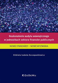 Doskonalenie audytu wewnętrznego w jednostkach sektora finansów publicznych - Szczepankiewicz Elżbieta Izabela - książka