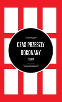 Czas przeszły dokonany Tom 1-3 - Pragier Adam - książka