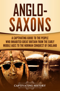 Anglo-Saxons - Captivating History - ebook