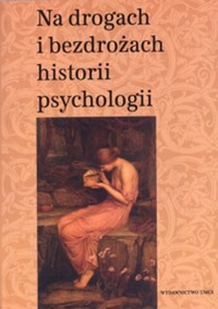 Na drogach i bezdrożach historii psychologii -  - książka