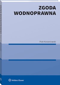 Zgoda wodnoprawna - Piotr Korzeniowski - książka