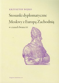 Stosunki dyplomatyczne Moskwy z Europą Zachodnią - Bojko Krzysztof - książka