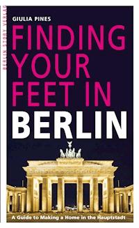 Finding Your Feet in Berlin - Giulia Pines - ebook