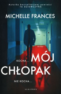 Mój chłopak - Michelle Frances - ebook + audiobook + książka