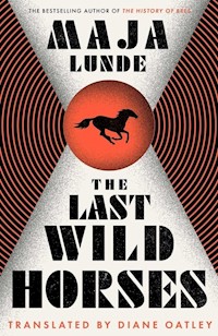 The Last Wild Horses - Lunde Maja - książka